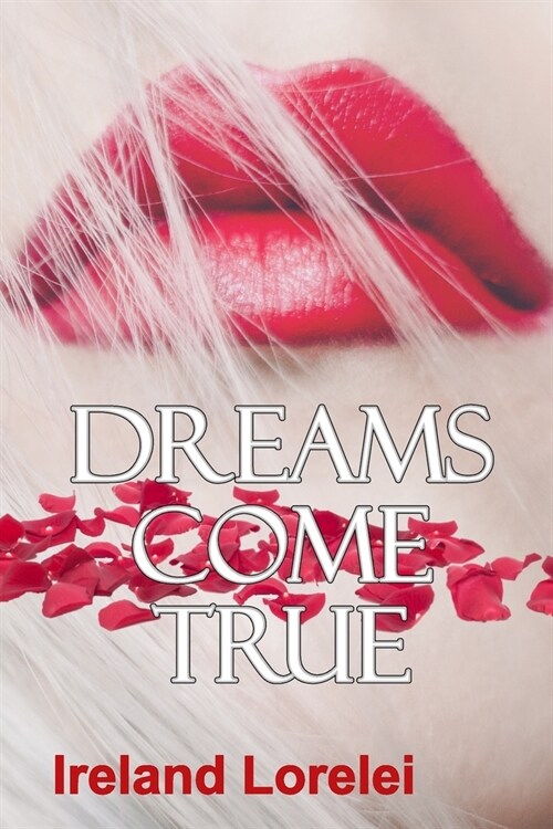 Dreams Come True - A Collection of Short Stores (Paperback)