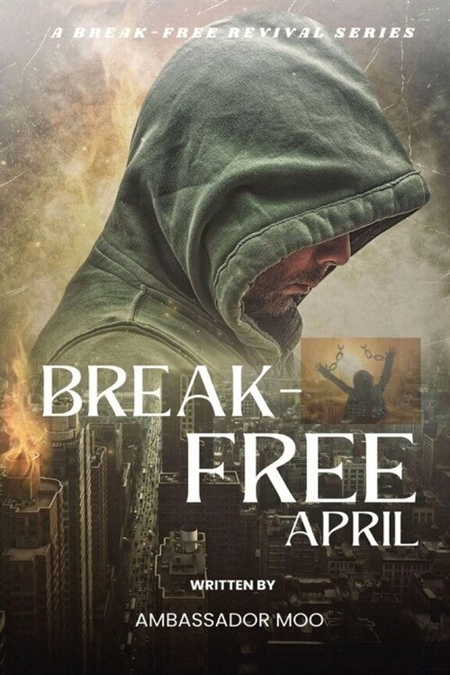 Break-free - Daily Revival Prayers - April - Towards MULTIPLICATION (Paperback)