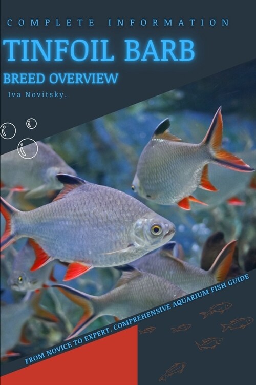 Tinfoil Barb: From Novice to Expert. Comprehensive Aquarium Fish Guide (Paperback)