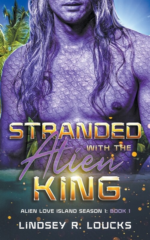 Stranded With the Alien King (Paperback)