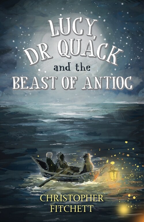 Lucy, Dr Quack and the Beast of Antioc (Paperback)