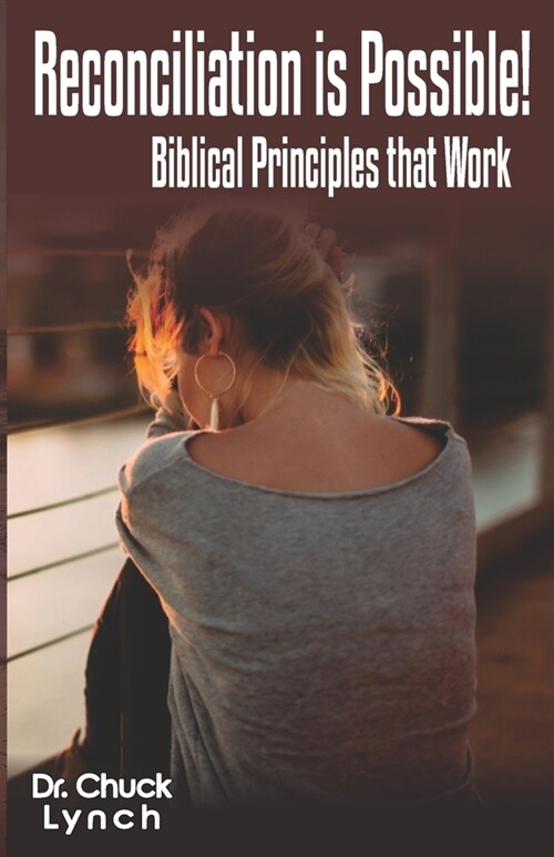 Reconciliation is Possible!: Biblical Principles that Work (Paperback)