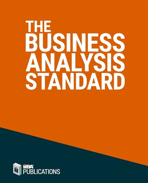 The Business Analysis Standard (Paperback)