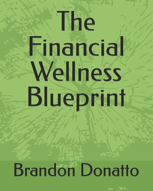 The Financial Wellness Blueprint (Paperback)