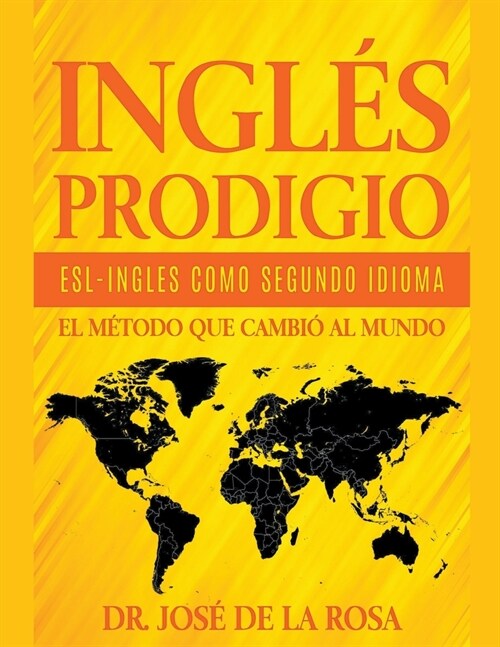 Ingles Prodigio Esl-Ingles como Segundo Idioma El metodo que Cambio al Mundo (Paperback)