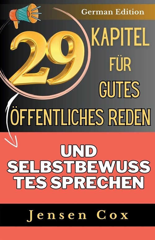 29 Kapitel f? gutes ?fentliches Reden und selbstbewusstes Sprechen (Paperback)