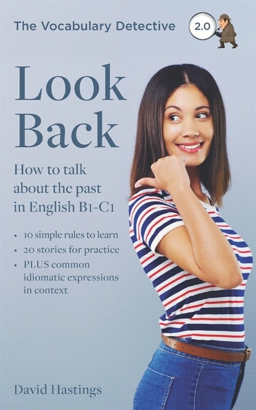 Look Back: How to talk about the past in English B1-C1 (Paperback)