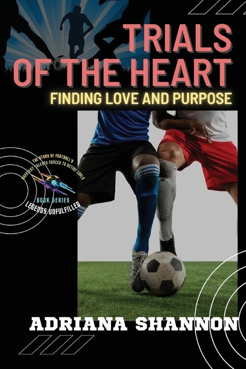 Trials of the Heart: Overcoming Obstacles to Discover Your True Calling (Paperback)