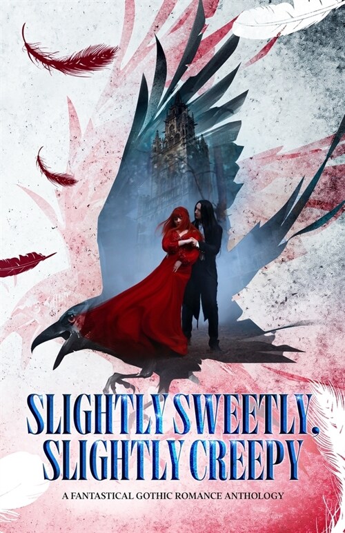 Slightly Sweetly, Slightly Creepy: A Gothic Romance Anthology (Paperback)