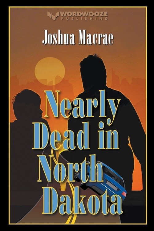 Nearly Dead in North Dakota (Paperback)