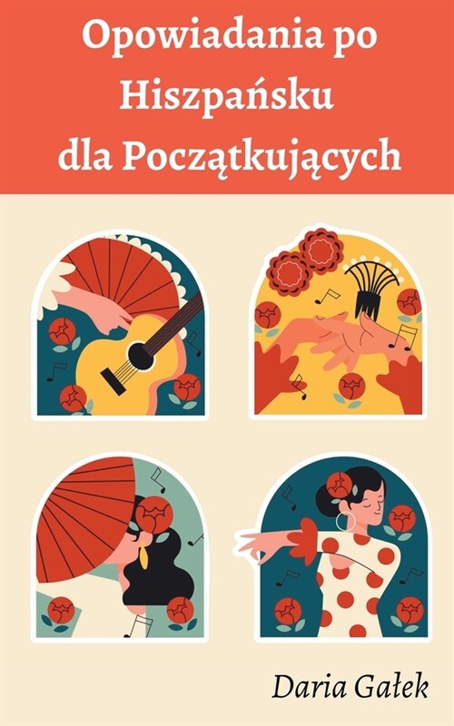 Opowiadania po Hiszpańsku dla Początkujących (Paperback)