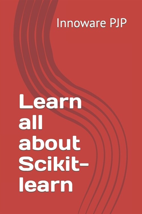 Learn all about Scikit-learn (Paperback)