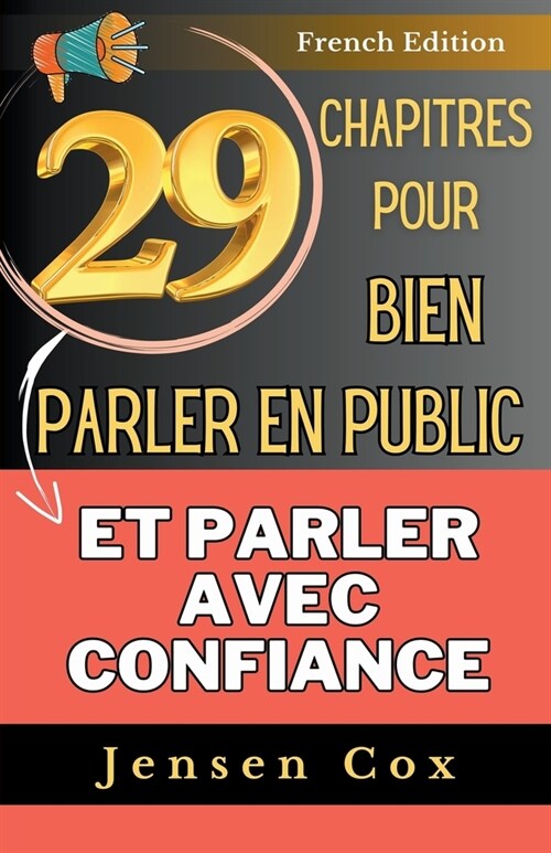 29 chapitres pour bien parler en public et parler avec confiance (Paperback)