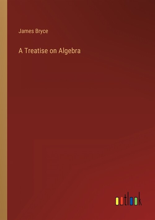 A Treatise on Algebra (Paperback)