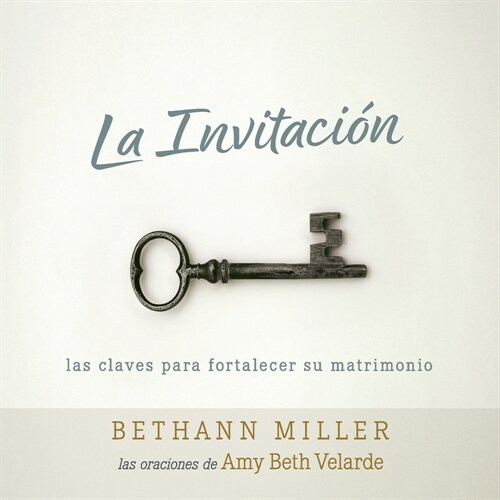La Invitaci?: Las claves para fortalecer su matrimonio (Paperback)