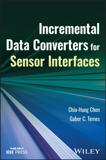 Incremental Data Converters for Sensor Interfaces (Hardcover)