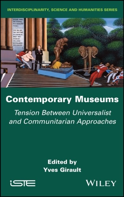 Contemporary Museums : Tension between Universalist and Communitarian Approaches (Hardcover)
