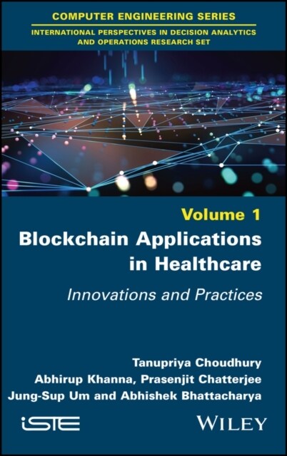 Blockchain Applications in Healthcare : Innovations and Practices (Hardcover)