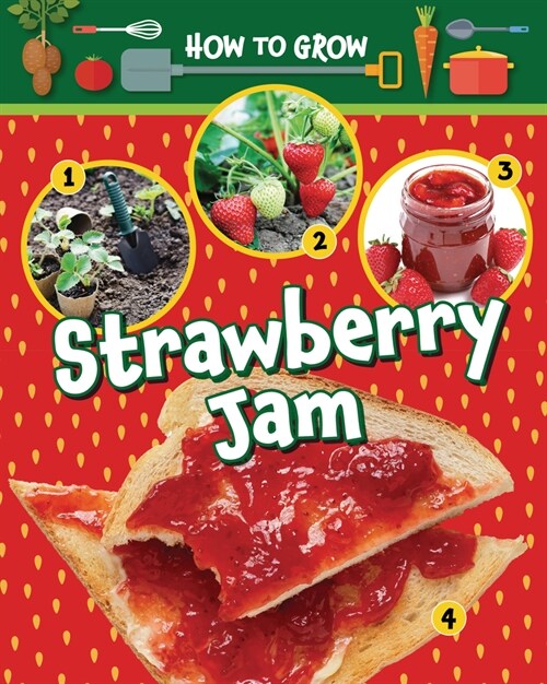 How to Grow Strawberry Jam (Library Binding)
