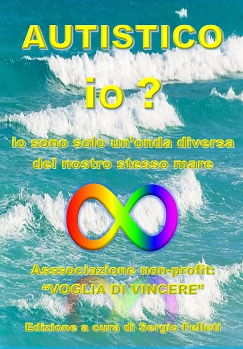 Autistico Io?: IO Sono Solo Unonda Diversa del Nostro Stesso Mare (Paperback)