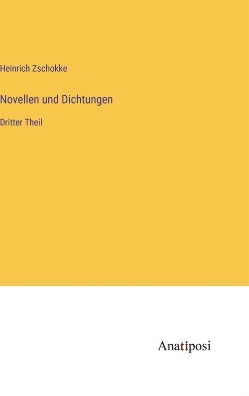 Novellen und Dichtungen: Dritter Theil (Hardcover)