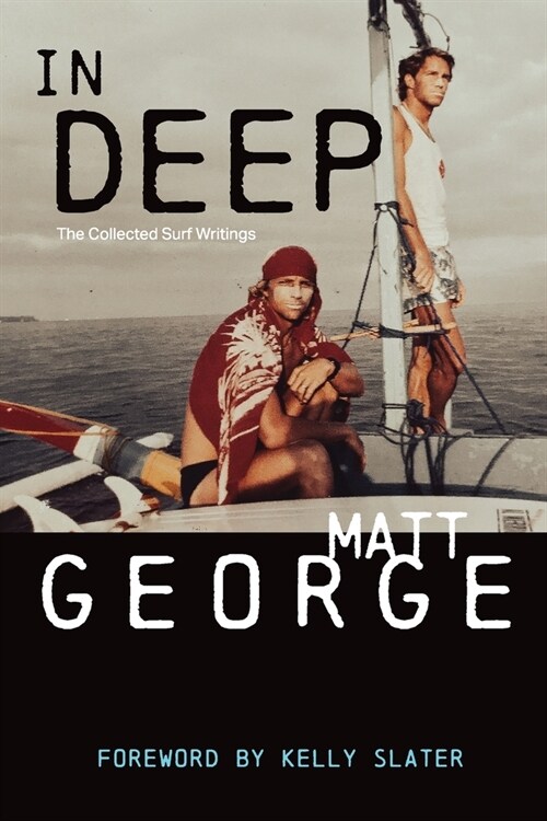 In Deep: The Collected Surf Writings (Paperback)