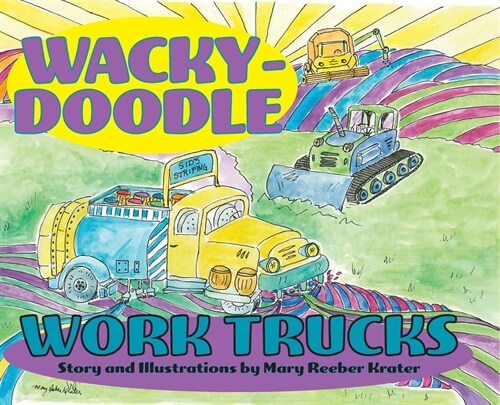 Wacky-Doodle Work Trucks (Hardcover)