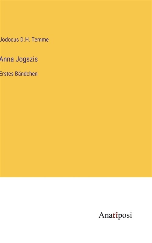 Anna Jogszis: Erstes B?dchen (Hardcover)