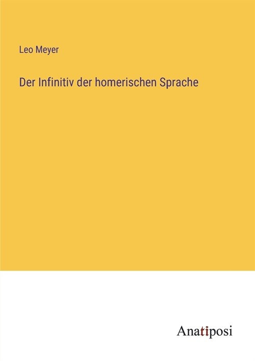 Der Infinitiv der homerischen Sprache (Paperback)