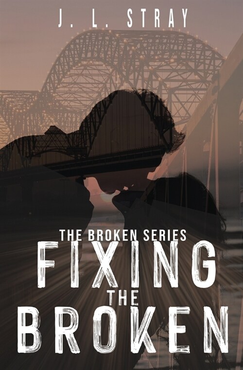 Fixing the Broken: The Broken Series Book 2 (Paperback)