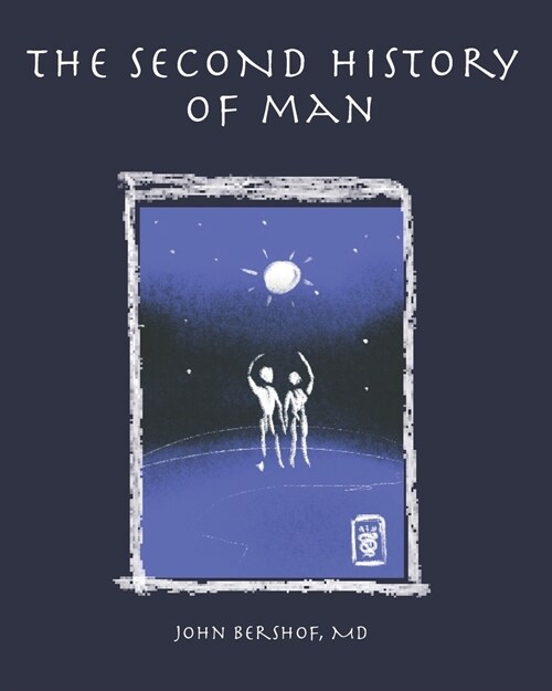 The Second History of Man (Paperback)