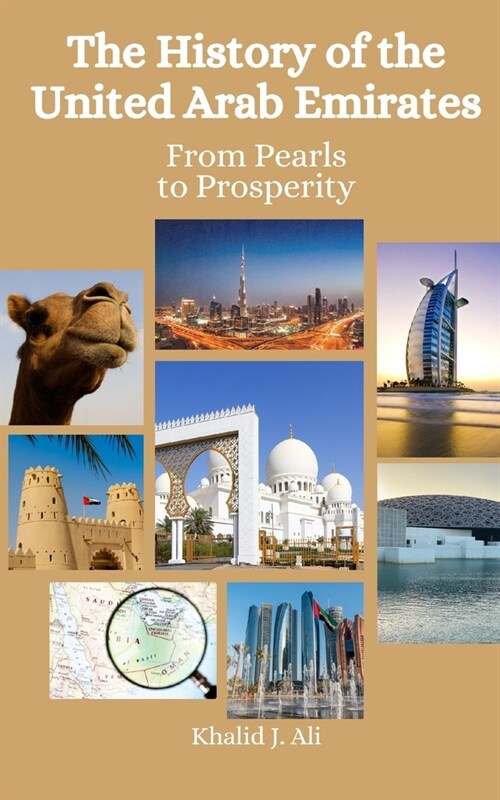 The History of the United Arab Emirates: From Pearls to Prosperity (Paperback)