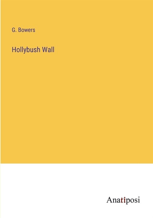 Hollybush Wall (Paperback)