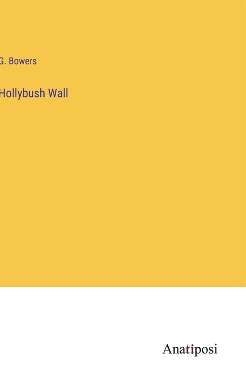 Hollybush Wall (Hardcover)