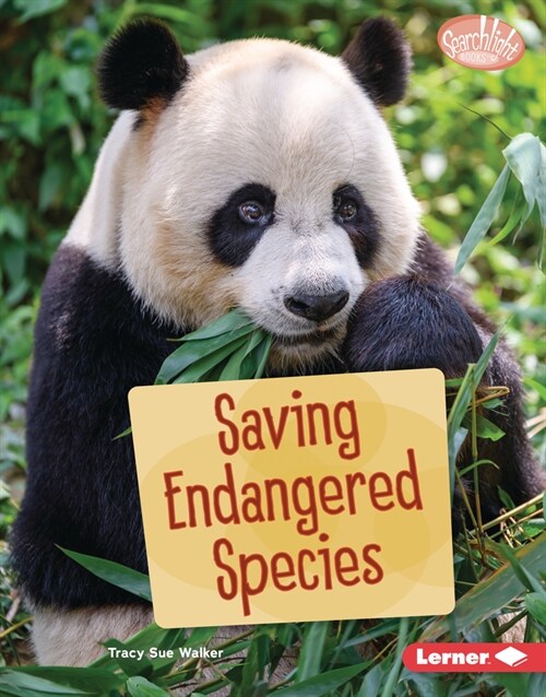 Saving Endangered Species (Library Binding)