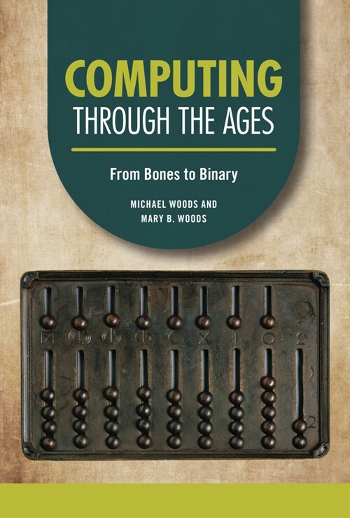 Computing Through the Ages: From Bones to Binary (Library Binding)