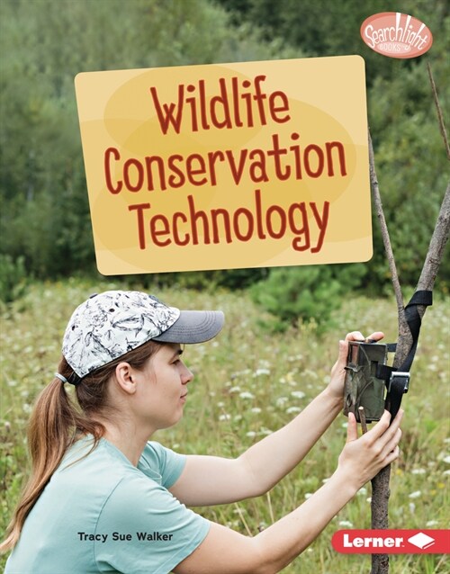 Wildlife Conservation Technology (Library Binding)