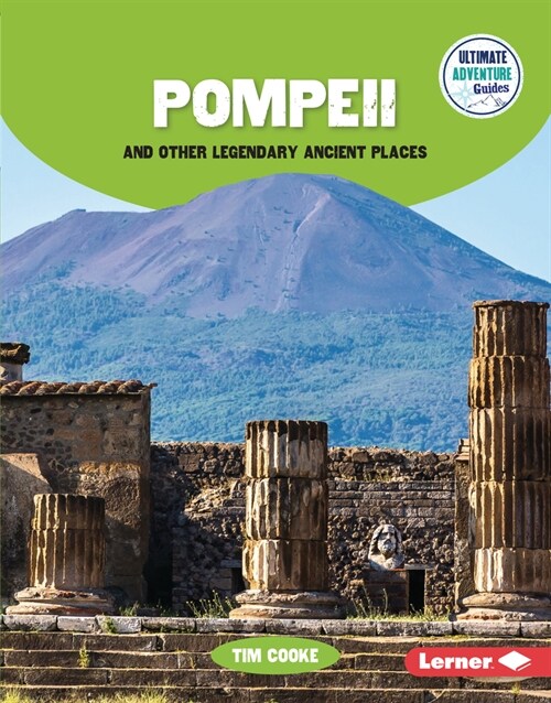 Pompeii and Other Legendary Ancient Places (Library Binding)