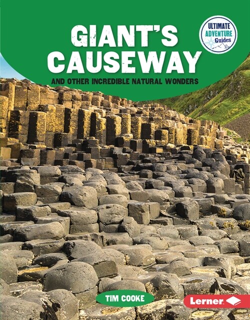Giants Causeway and Other Incredible Natural Wonders (Library Binding)