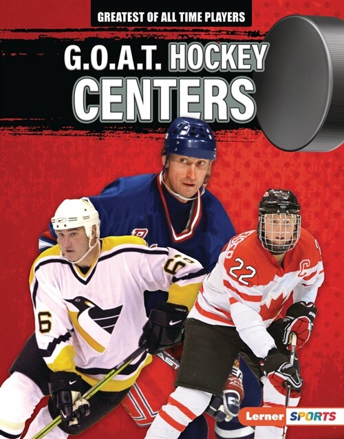 G.O.A.T. Hockey Centers (Library Binding)