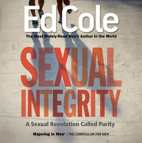Sexual Integrity Workbook: A Sexual Revolution Called Purity (Paperback, Reissue)
