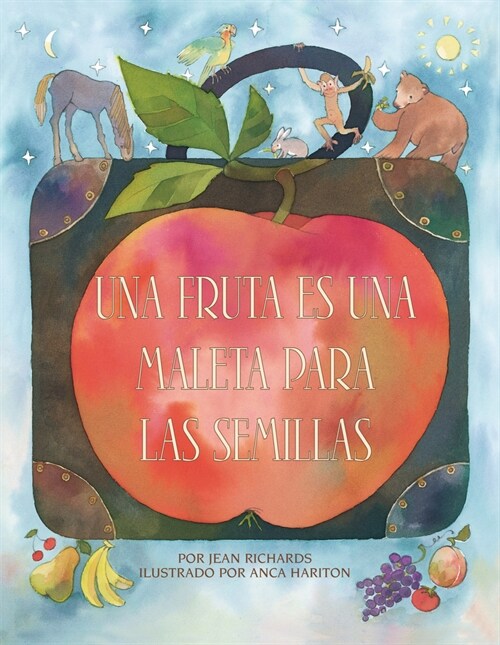 Una Fruta Es Una Maleta Para Las Semillas (a Fruit Is a Suitcase for Seeds) (Paperback)