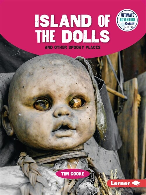 Island of the Dolls and Other Spooky Places (Paperback)