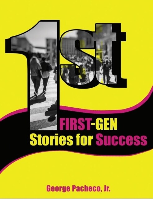 First Generation Stories for Success (Paperback)