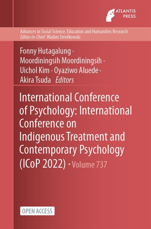 International Conference of Psychology: International Conference on Indigenous Treatment and Contemporary Psychology (ICoP 2022) (Paperback)