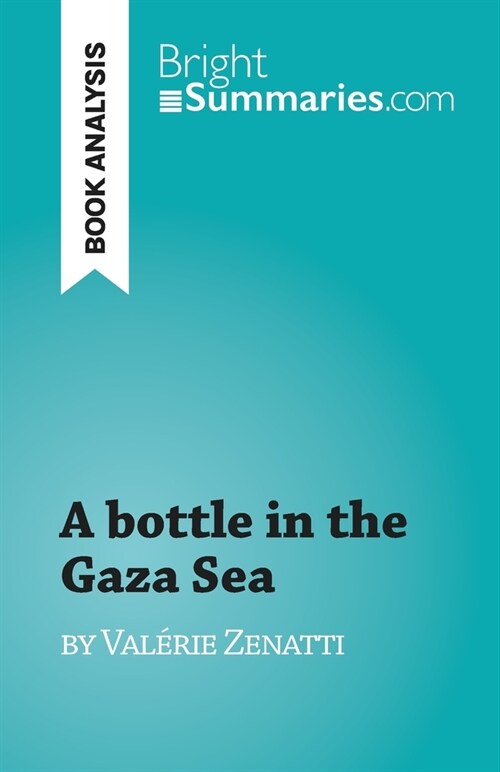 A bottle in the Gaza Sea: by Val?ie Zenatti (Paperback)