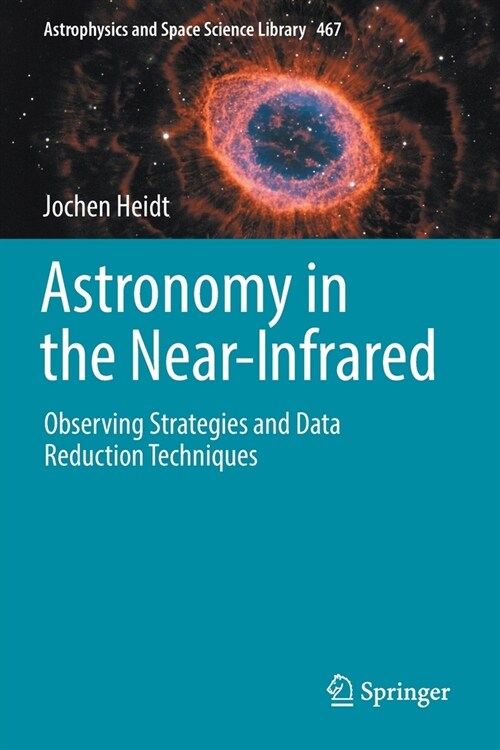 Astronomy in the Near-Infrared - Observing Strategies and Data Reduction Techniques (Paperback, 2022)
