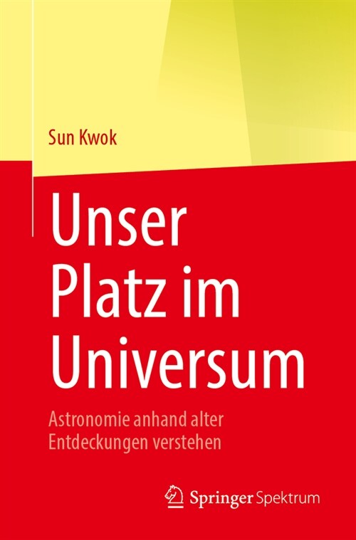 Unser Platz Im Universum: Astronomie Anhand Alter Entdeckungen Verstehen (Paperback, 1. Aufl. 2023)