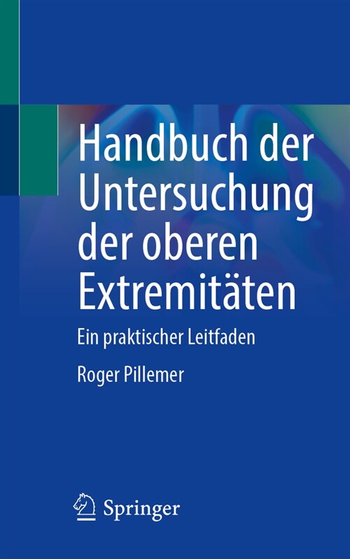 Handbuch Der Untersuchung Der Oberen Extremit?en: Ein Praktischer Leitfaden (Paperback, 1. Aufl. 2023)