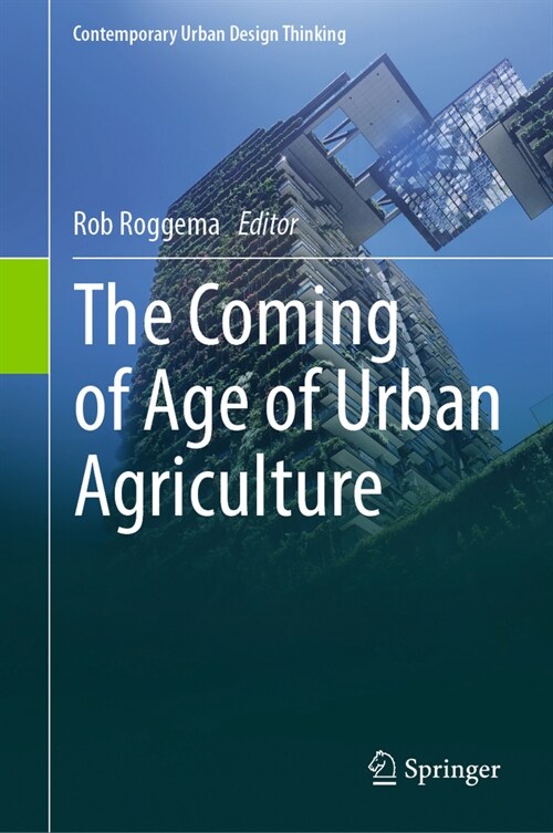 The Coming of Age of Urban Agriculture (Hardcover, 2023)